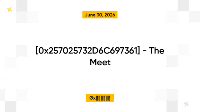 [0x257025732D6C697361] - The Meet