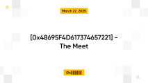 [0x48695F4D617374657221] - The Meet