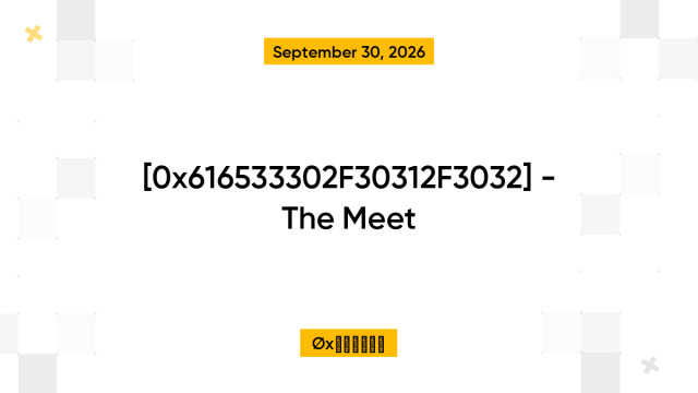 [0x616533302F30312F3032] - The Meet