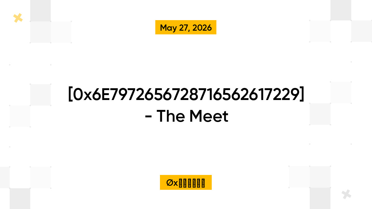 [0x6E7972656728716562617229] - The Meet