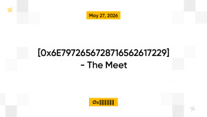 [0x6E7972656728716562617229] - The Meet