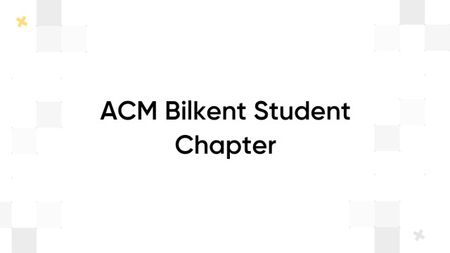 ACM Bilkent Student Chapter