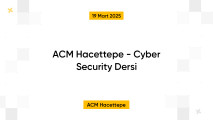 ACM Hacettepe - Cyber Security Dersi