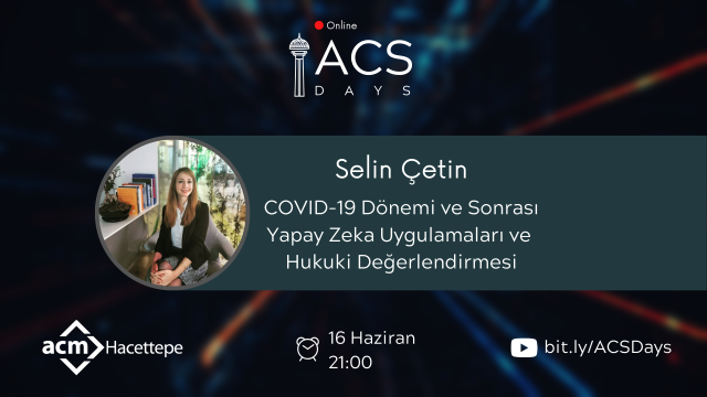 Selin Çetin - COVID ve Sonrası Yapay Zeka Uygulamaları ve Hukuki Değerlendirmesi