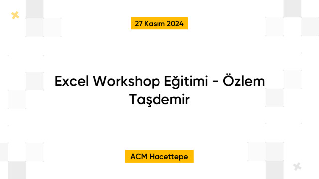 Excel Workshop - Özlem Taşdemir