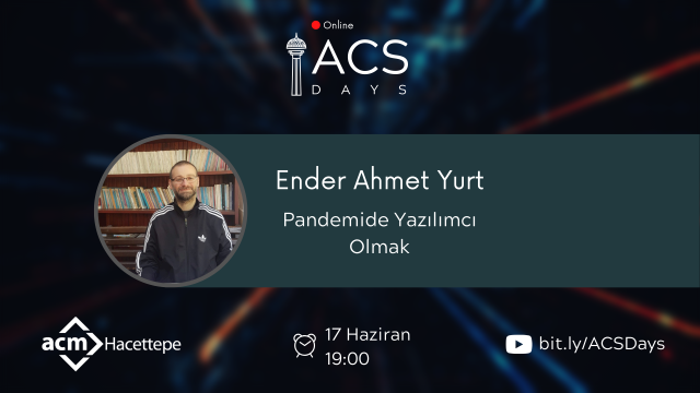 Ender Ahmet Yurt - Pandemide Yazılımcı Olmak  | ACSDays #5