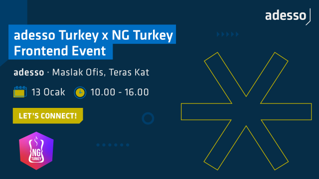 adesso Turkey x NG Turkey Frontend Event