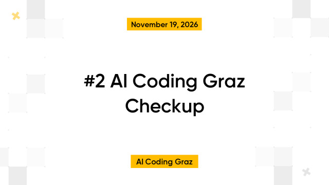 #2 AI Coding Graz Checkup