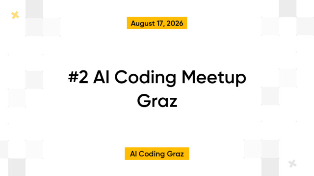 #2 AI Coding Meetup Graz