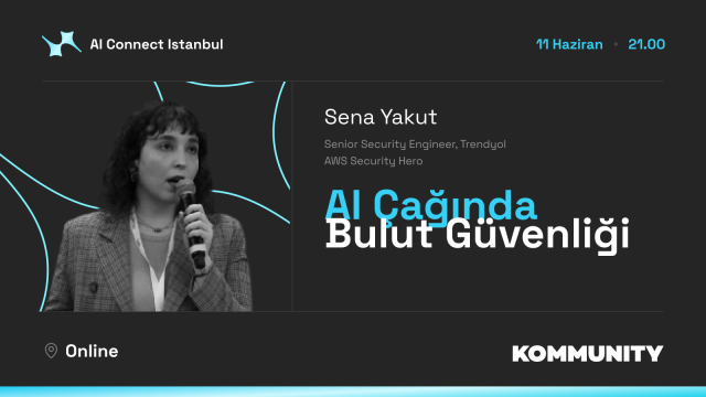AI Çağında Bulut Güvenliği ∘ Sena Yakut