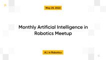 Monthly Artificial Intelligence in Robotics Meetup