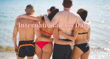 Celebrate: International Ass Day