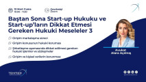 Av. Alara Açılmış ile Baştan Sona Start-up Hukuku 3