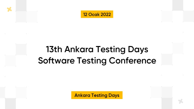 13th Ankara Testing Days Software Testing Conference