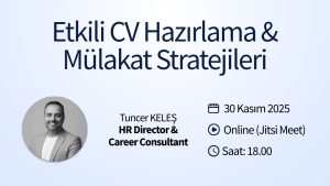 Etkili CV Hazırlama ve Mülakat Stratejileri Webinarı