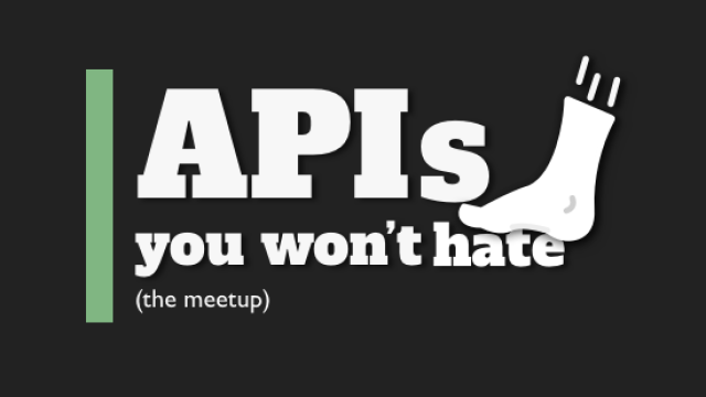 APIs You Won't Hate