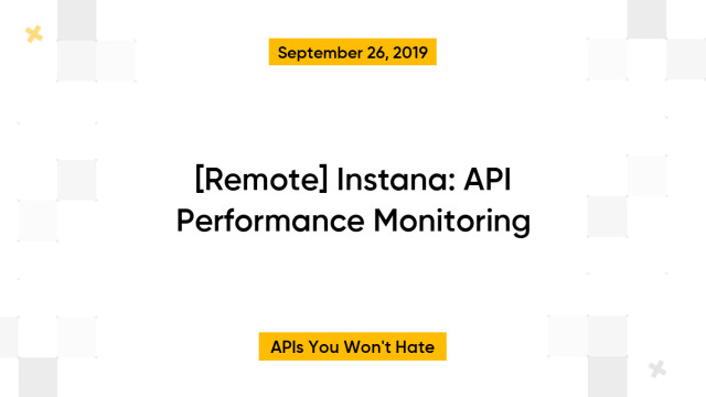 [Remote] Instana: API Performance Monitoring