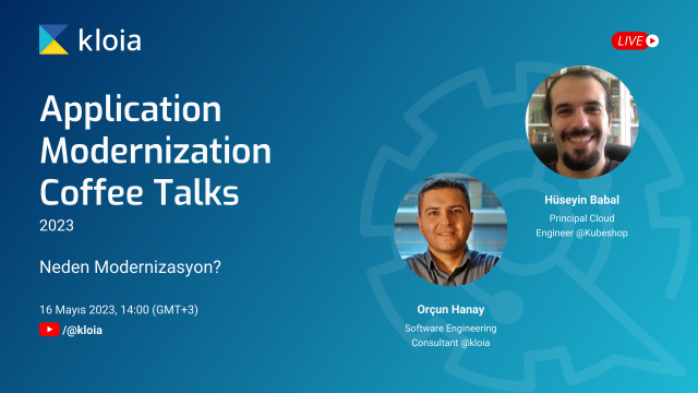 Application Modernisation Coffee Talks 01 - [TR] Neden Modernizasyon?