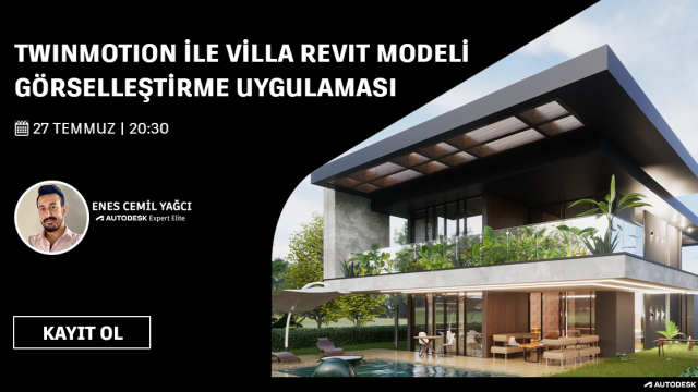 Twinmotion ile Villa Revit Modeli Görselleştirme Uygulaması Webinarı