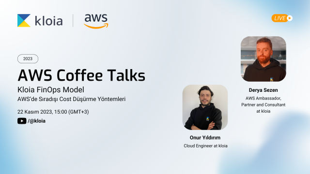 AWS Coffee Talks 01 - [TR] - Kloia FinOps Model