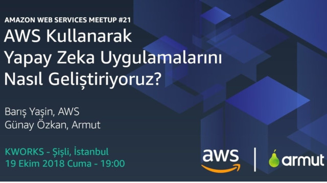 AWS Meetup #21 - Yapay Zeka ve Makine öğrenmesi