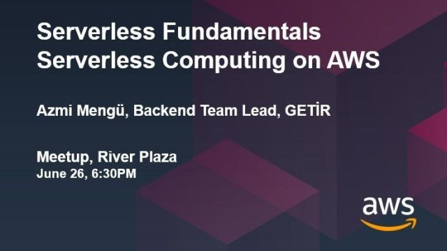 AWS Meetup #33 - Serverless Fundamentals & Serverless Computing on AWS