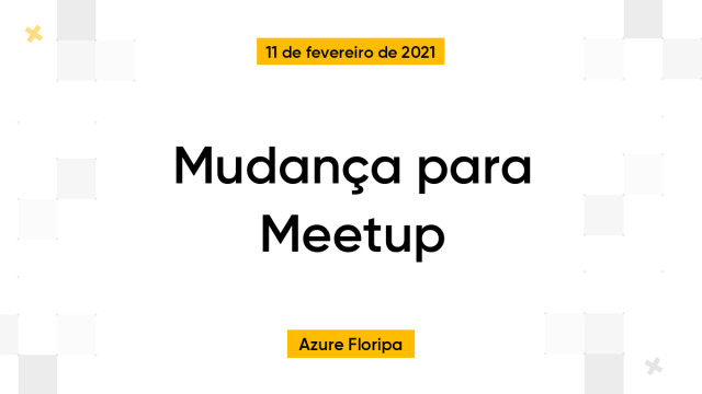 Mudança para Meetup