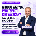AI Çağında "Agentic Business Analysis & Spec-Driven Development"