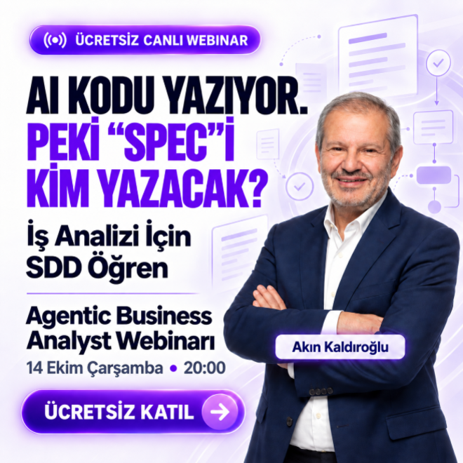 AI Çağında "Agentic Business Analysis & Spec-Driven Development"