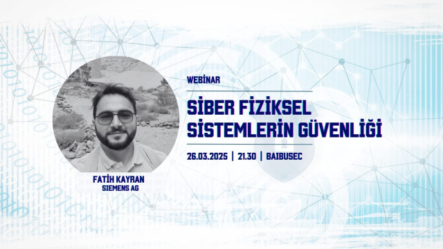 Siber Fiziksel Sistemlerin Güvenliği | Webinar