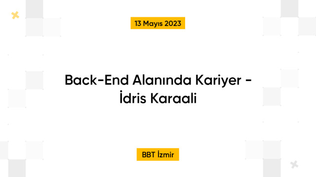 Back-End Alanında Kariyer - İdris Karaali