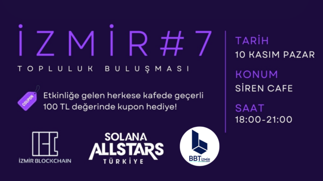 BBT İzmir ,İzmir Blockchain ve Solana Allstars Türkiye Blockchain Buluşması