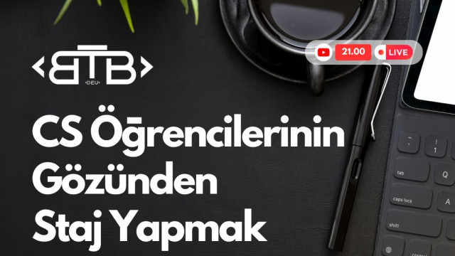 CS Öğrencilerinin Gözünden Staj Yapmak