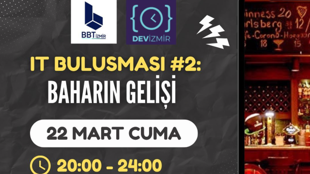 IT Buluşması #2: Baharın Gelişi