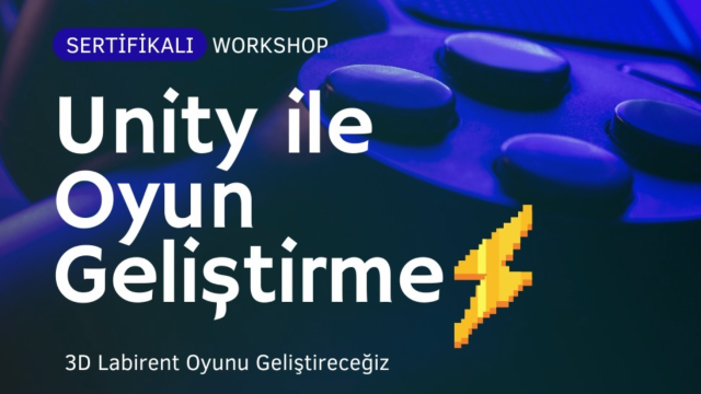 Unity ile 3D Labirent Oyunu Geliştirme Etkinliği!