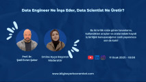 Canlı Yayın Serisi: Data Engineer Ne İnşa Eder, Data Scientist Ne Üretir?