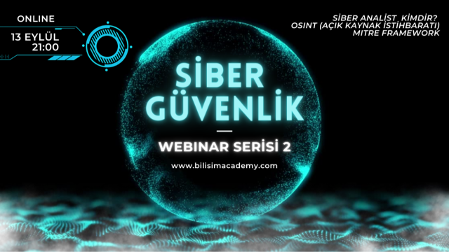 Siber Güvenlik Webinar Serisi - 2 (Uygulamalı Webinar)