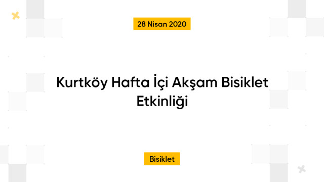 Kurtköy Hafta İçi Akşam Bisiklet Etkinliği