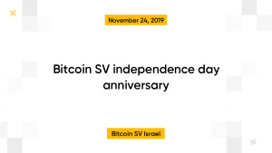 Bitcoin SV independence day anniversary