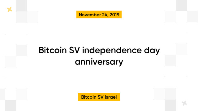 Bitcoin SV independence day anniversary