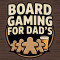Board Gaming for Dad's - York Region
