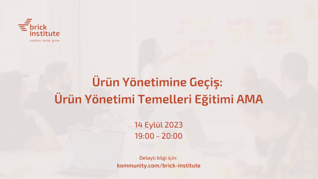 Ürün Yönetimine Geçiş: Ürün Yönetimi Temelleri Eğitimi AMA