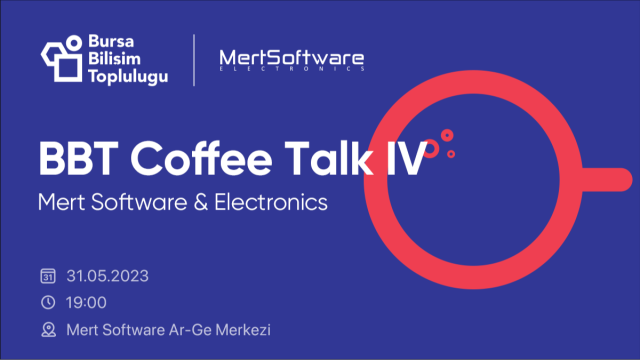 BBT Coffee Talk IV : Mert Software & Electronics