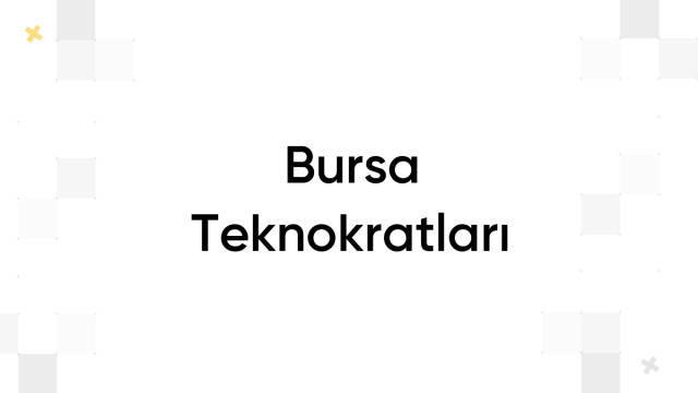 Bursa Teknokratları