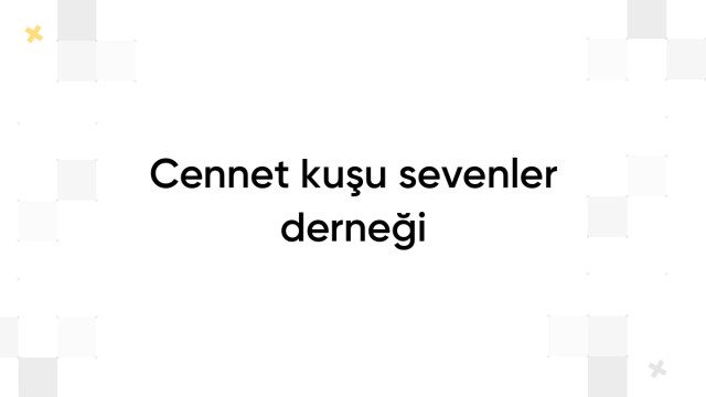 Cennet kuşu sevenler derneği