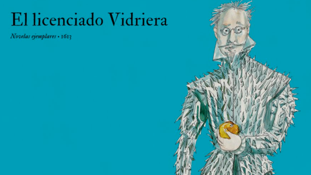 El licenciado Vidriera (The Glass Lawyer)