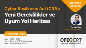 Ücretsiz Webinar - Cyber Resilience Act(CRA): Yeni Gereklilikler ve Uyum
