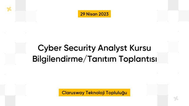 Cyber Security Analyst Kursu Bilgilendirme/Tanıtım Toplantısı