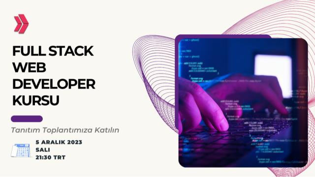 Full Stack Developer Kursu Tanıtım Toplantısı: Sadece 9 Ay İçinde Developer Olun