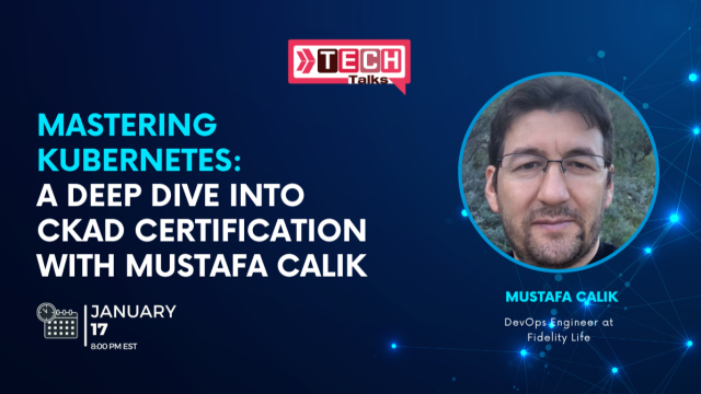 Mastering Kubernetes: A Deep Dive into CKAD Certification with Mustafa Calik